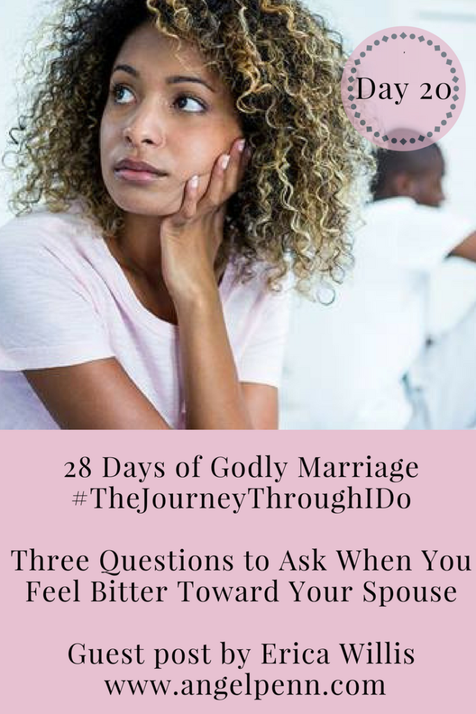 Questions To Ask Yourself When You Feel Bitter Toward Your Spouse